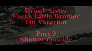 Drunk Sister Fucks Little Brother Part 3