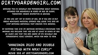 Anaconda dildo and emulate fisting with Nikki Curly